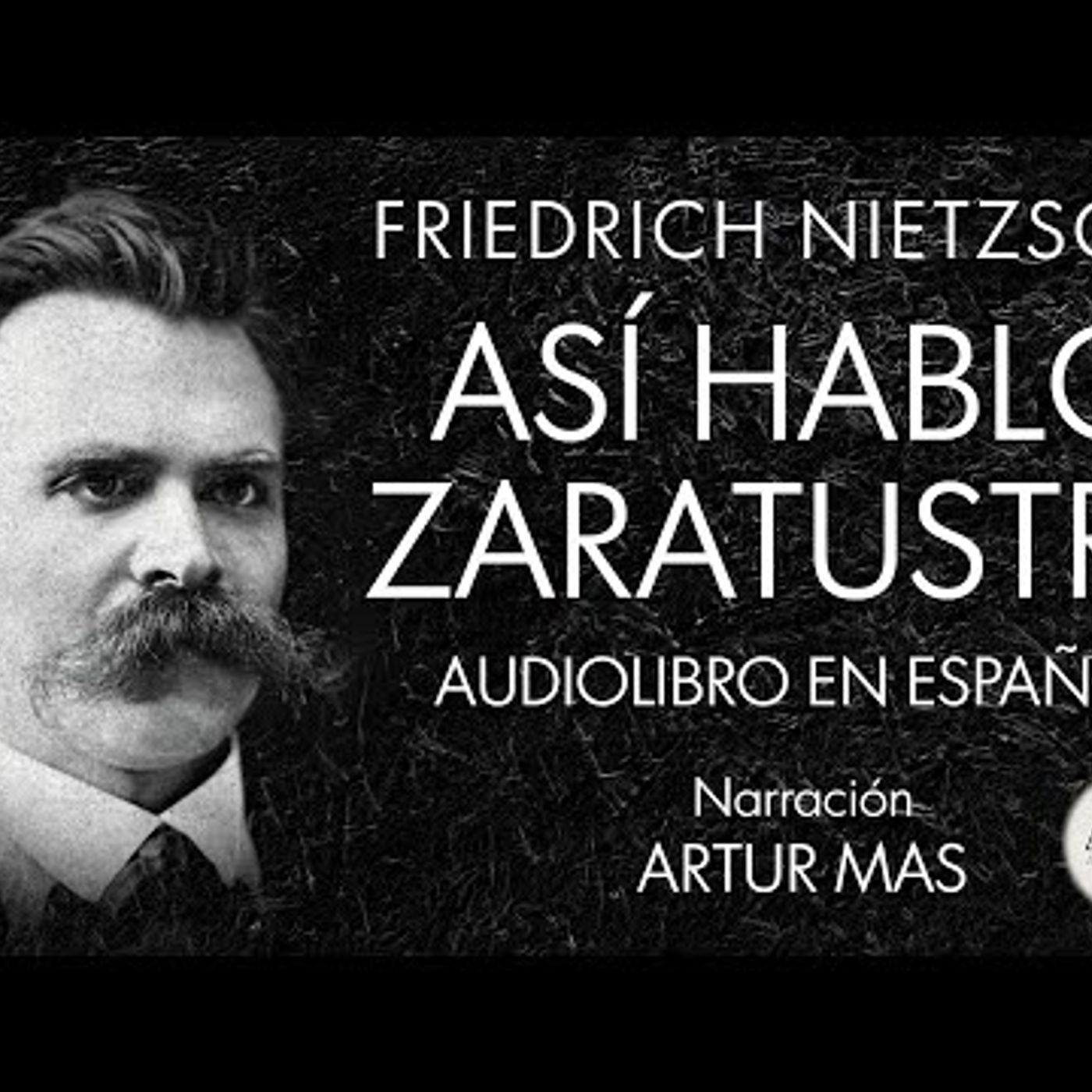 Friedrich Nietzsche - Así Habló Zaratustra (Audiolibro Completo en Español) "Voz Real Humana" episode artwork