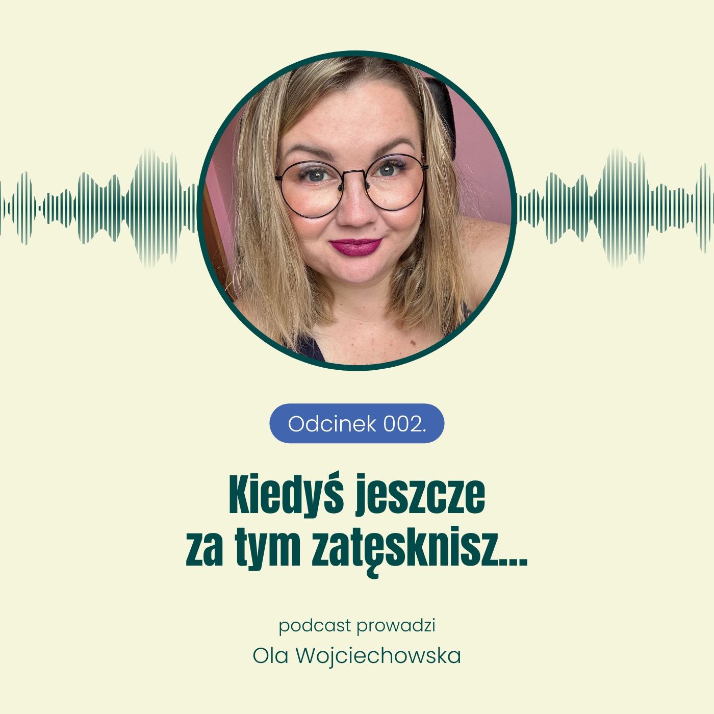 002. Kiedyś jeszcze za tym zatęsknisz...