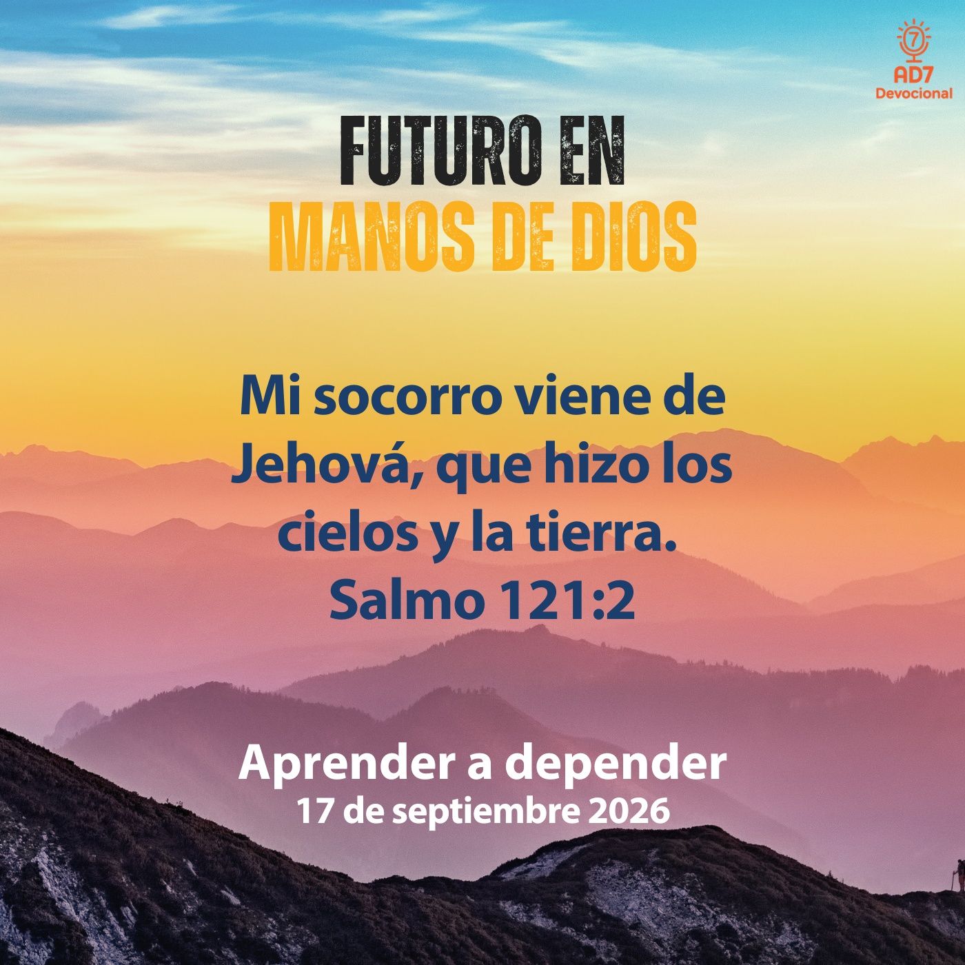 Aprender a depender ~ Devocional de Jóvenes ~ 17 de septiembre 2026