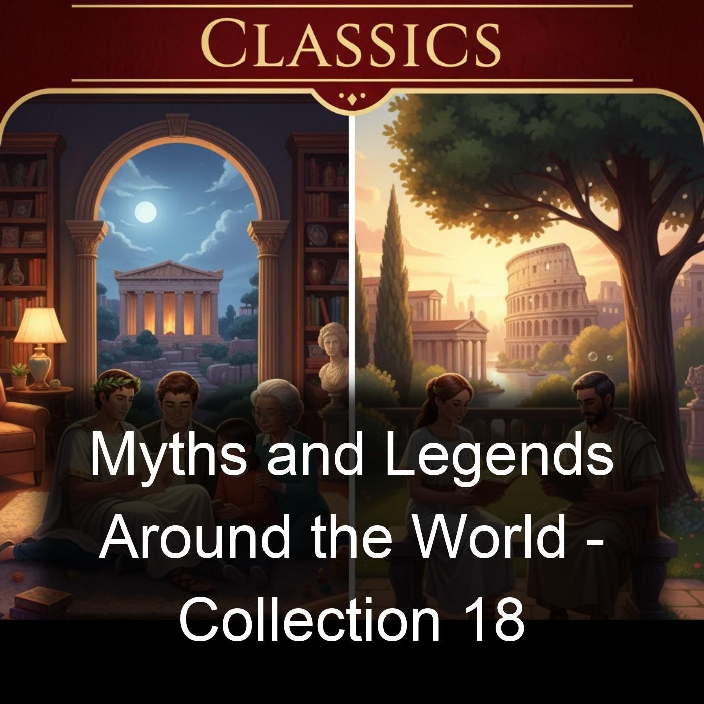 Myths and Legends Around the World - Collection 18 cover art