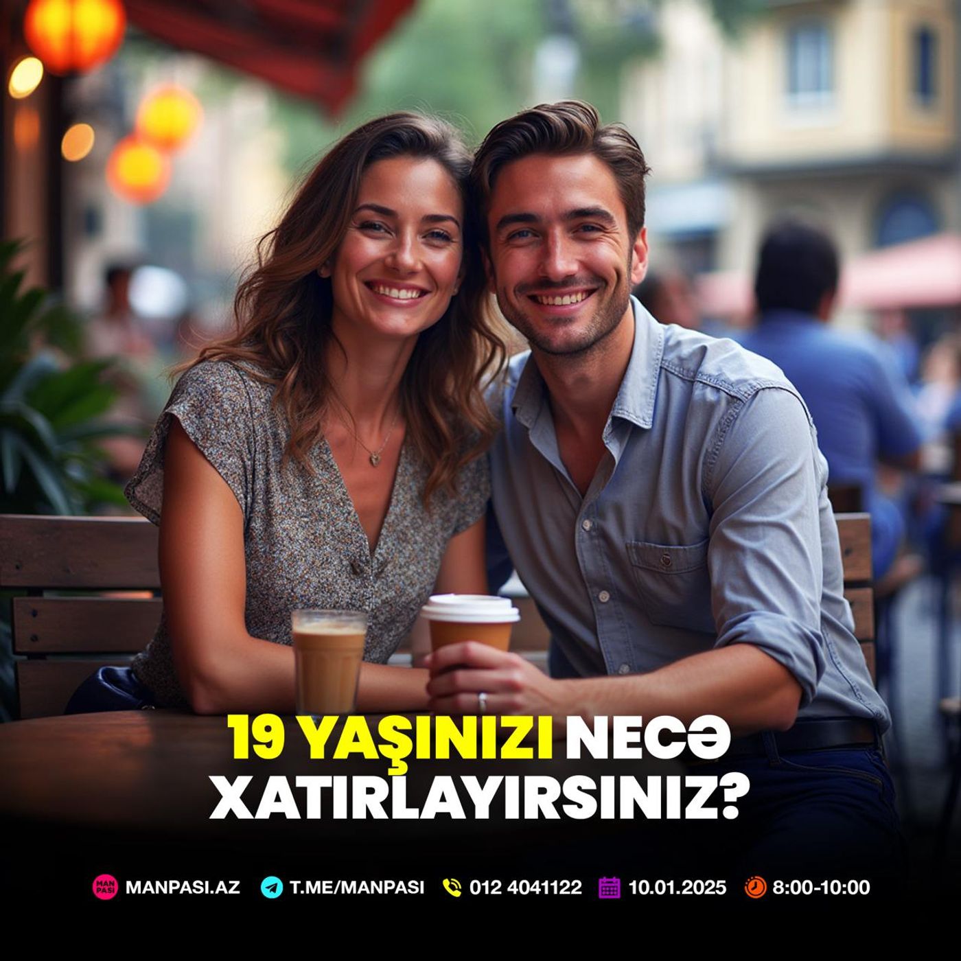 19 yaşınızı necə xatırlayırsınız? 10.01.2025