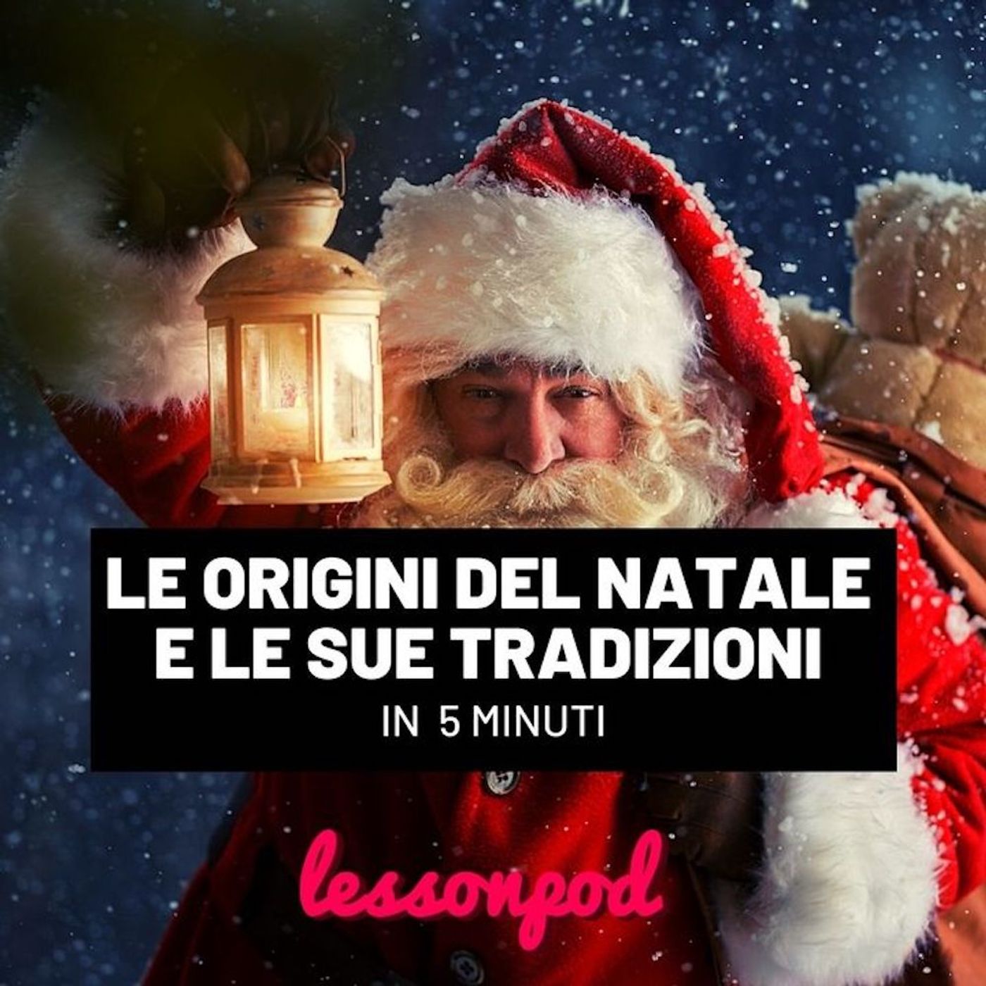 Le Origini Del Natale E Le Sue Tradizioni In 5 Minuti - LessonPod ...