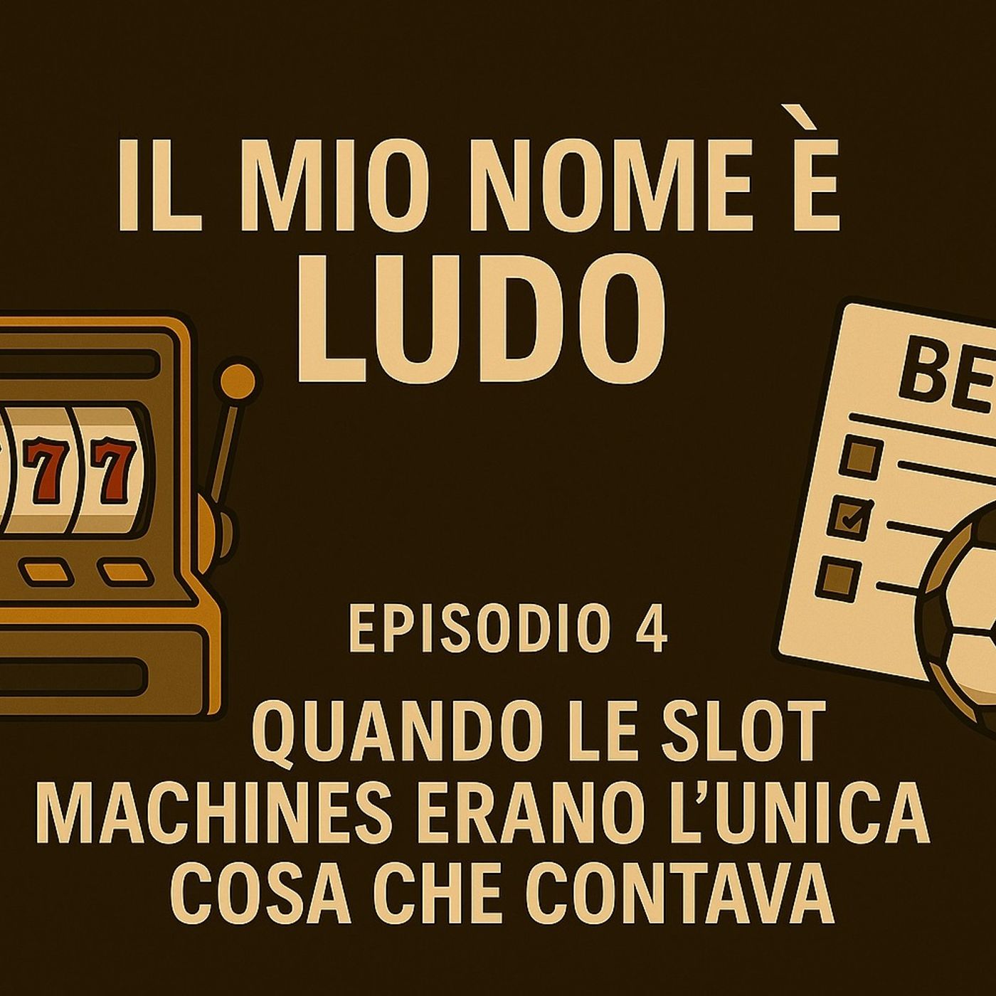 CAPITOLO 4 - INTERO - Quando le slot machines erano l’unica cosa che contava episode artwork