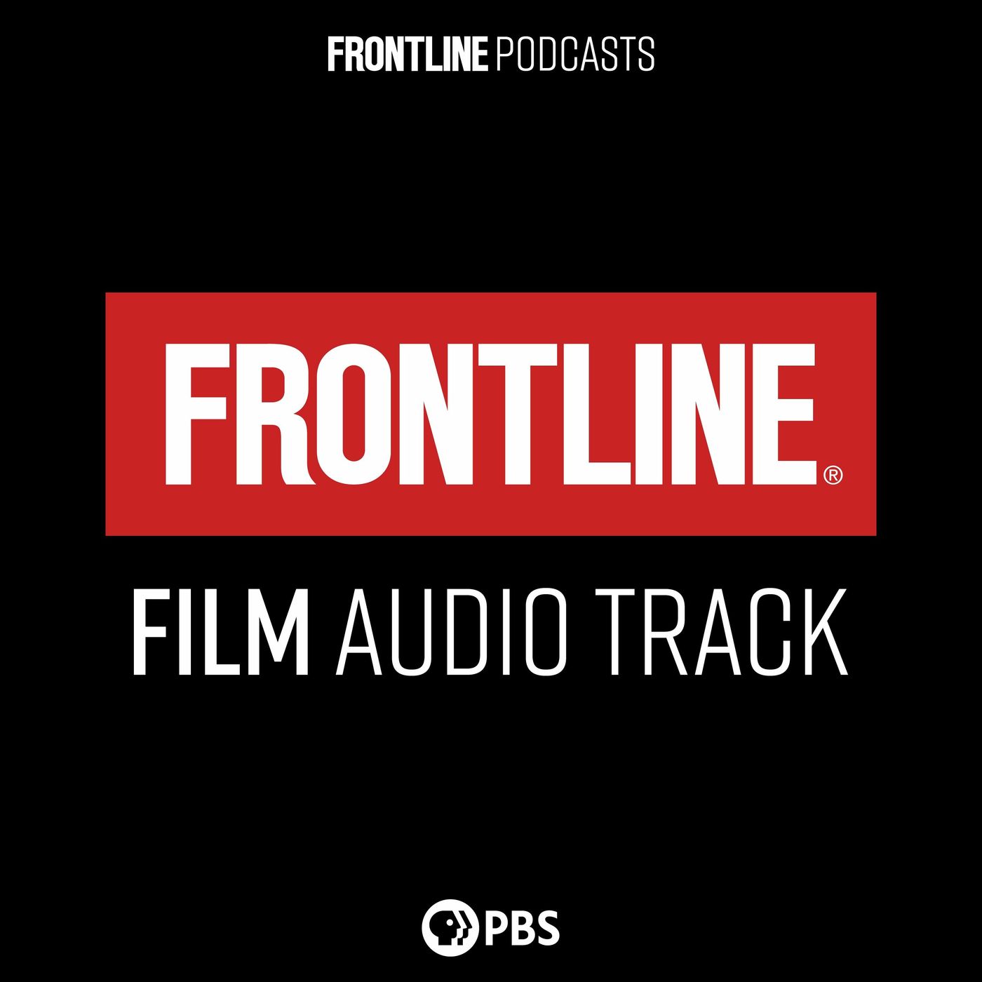 FRONTLINE: Film Audio Track | PBS