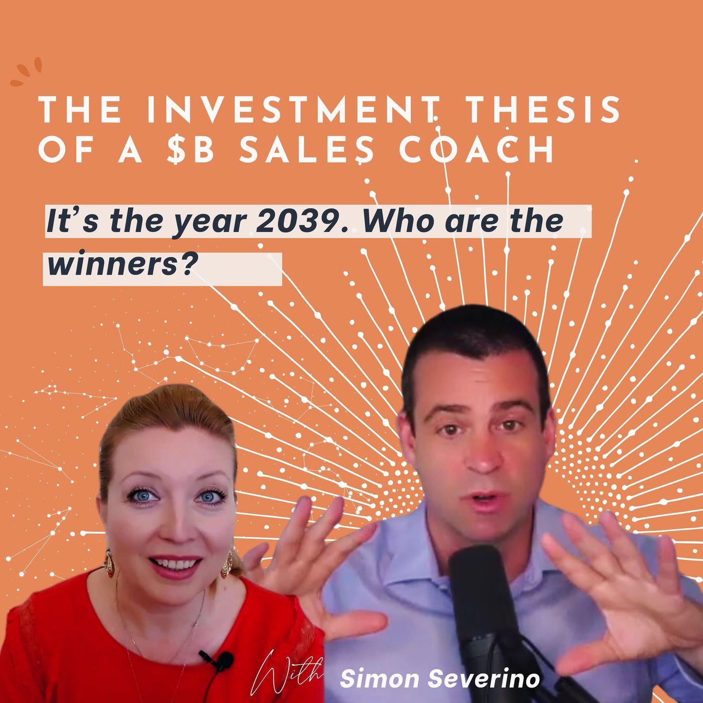 It's the Year 2039. Who are the winners? The Investment Thesis of a $B Sales Coach Simon Severino. episode artwork