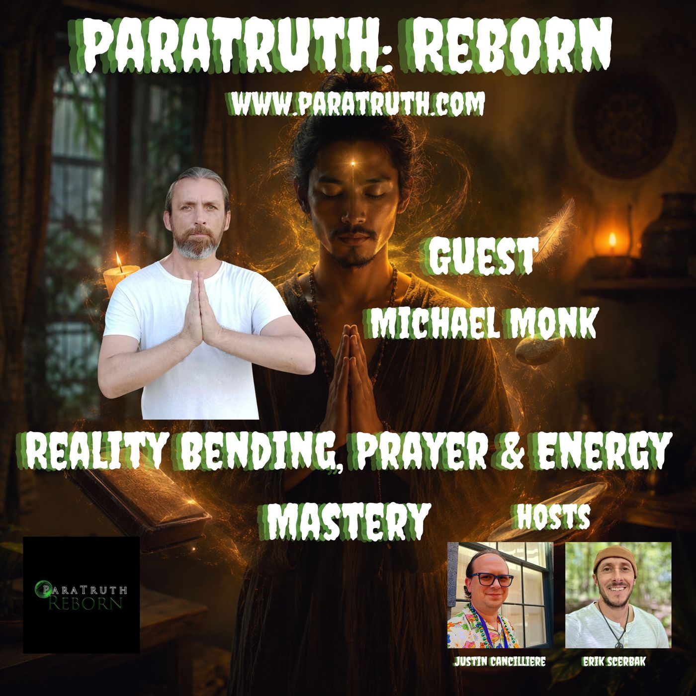 Reality Bending, Prayer, and Energy Mastery w/Michael Monk