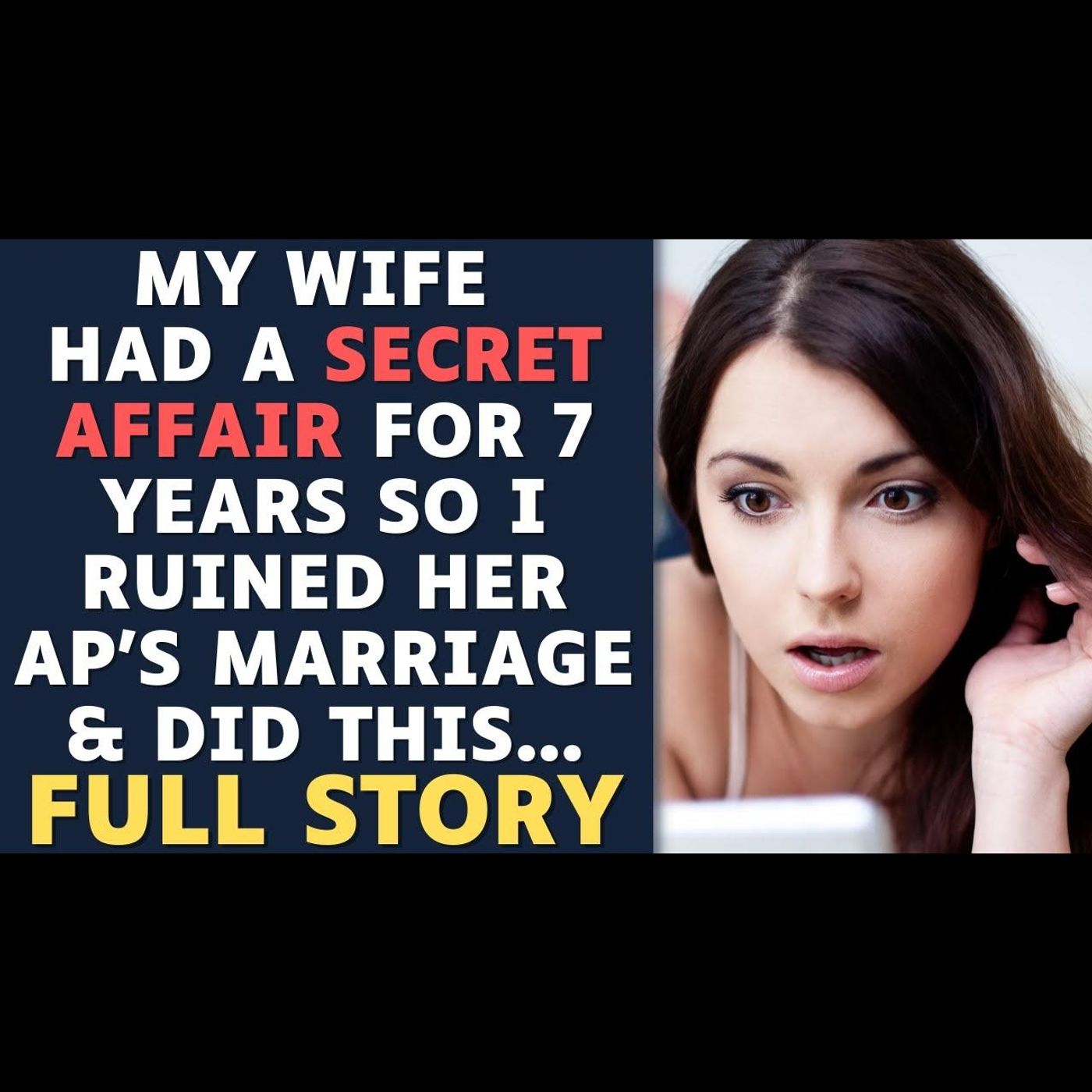 Found Out My Wife Had A Secret Affair For 7 Years SO I DID THIS TO THE AP | Reddit Relationships episode artwork