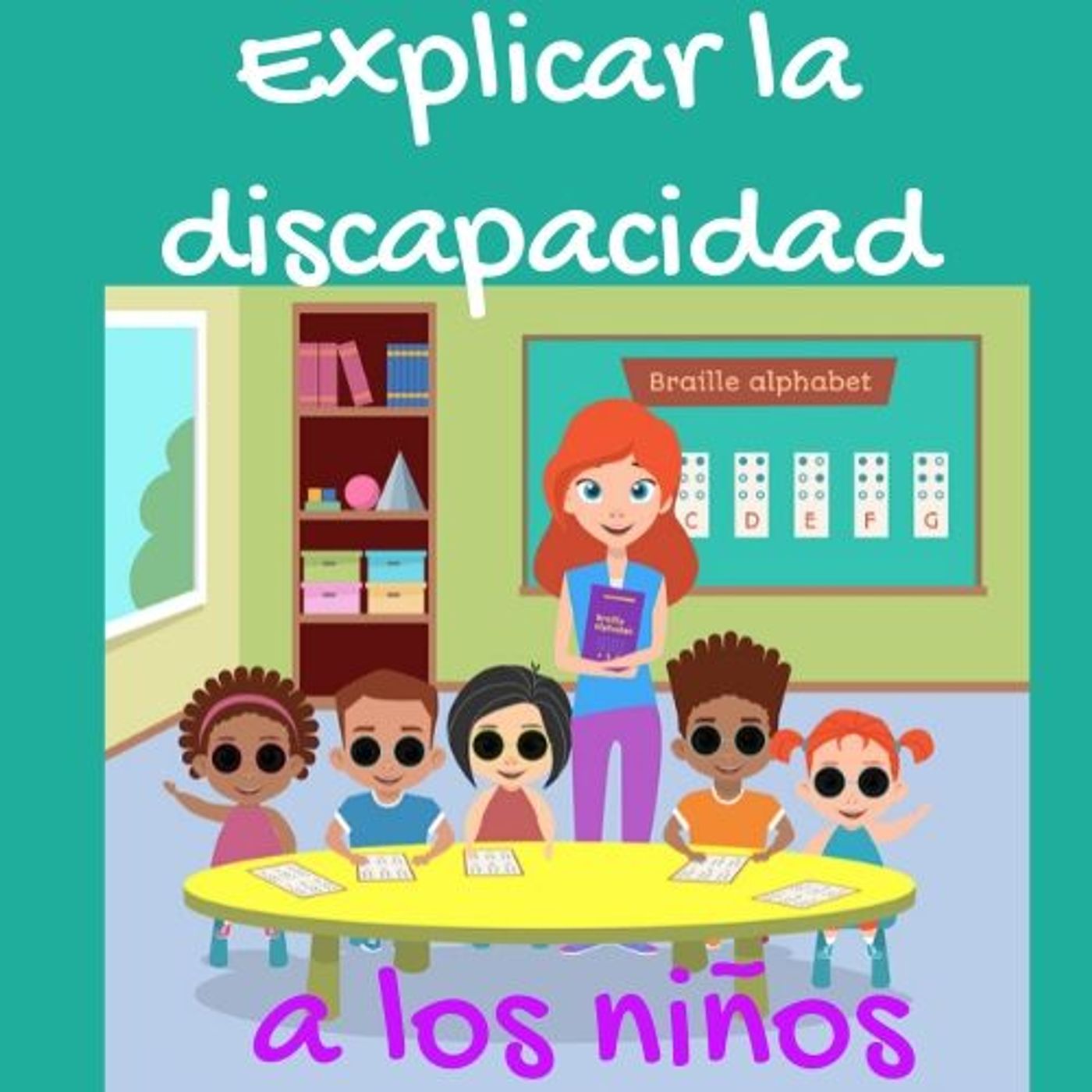 CÓMO EXPLICAR LA DISCAPACIDAD A LOS NIÑOS