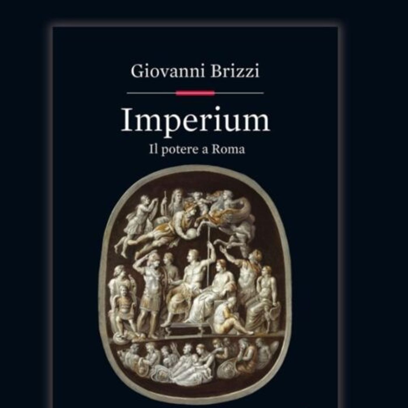 “Imperium. Il potere a Roma”  di  Giovanni Brizzi_1