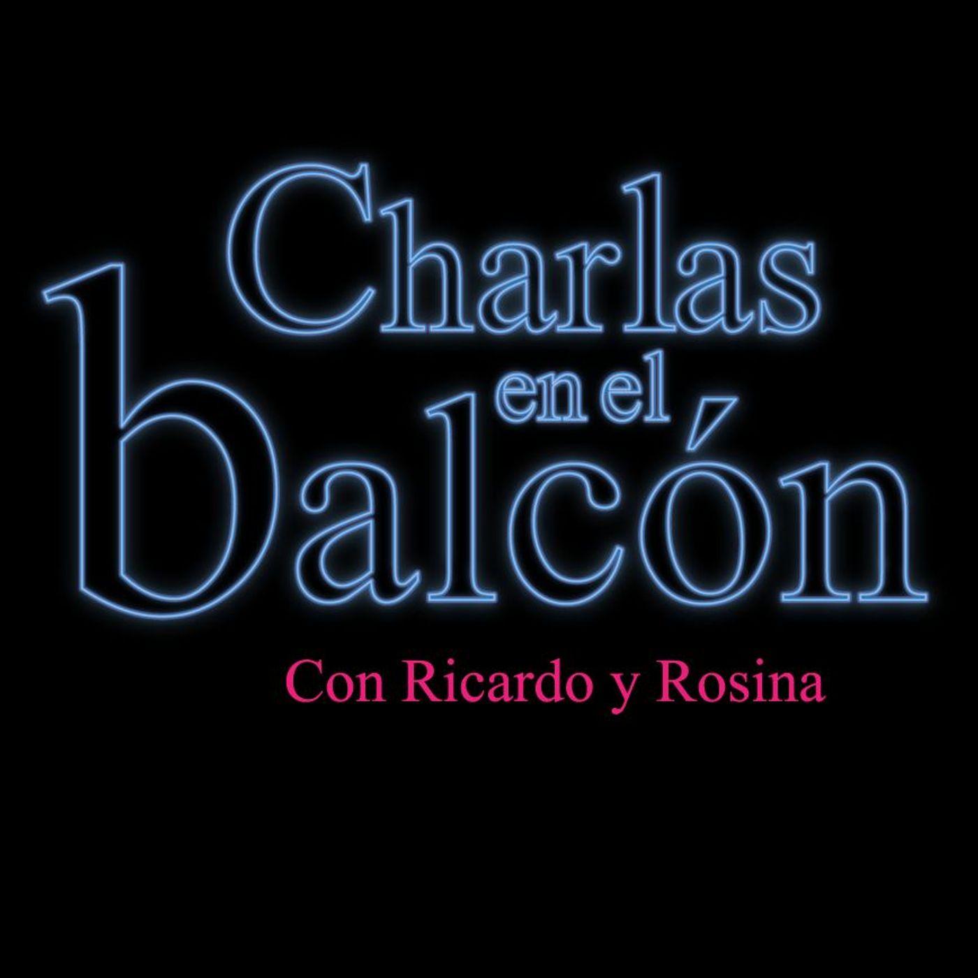 Charlas en el balcón con Ricardo y Rosina
