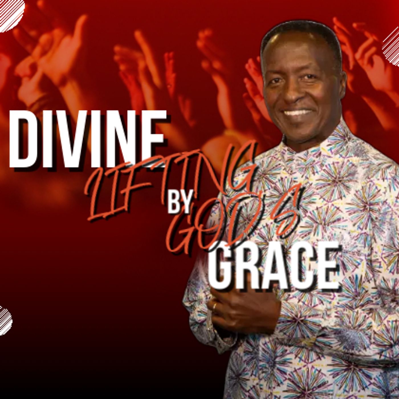 Divine Lifting By God's Grace