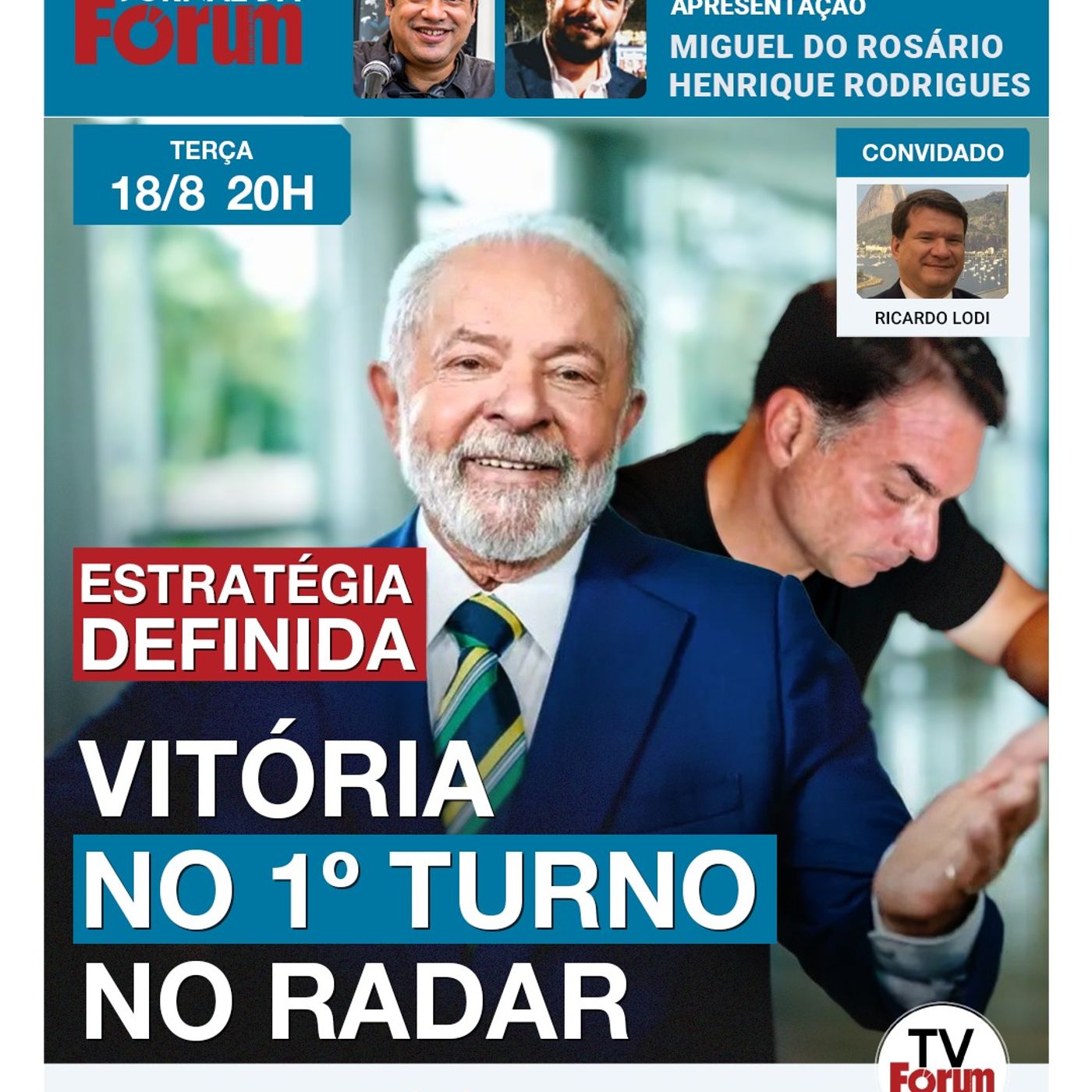 Lula e campanha definem estratégia para uma possível vitória no primeiro turno | 18.08.26 episode artwork