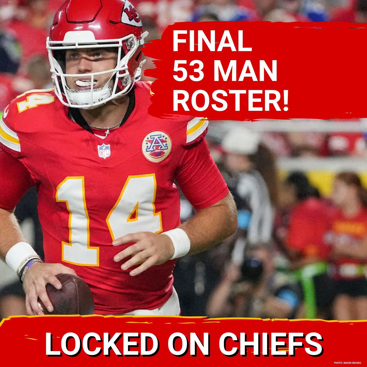 BREAKING DOWN Chiefs 53-Man Roster—Who Gets the FINAL SPOTS? episode artwork
