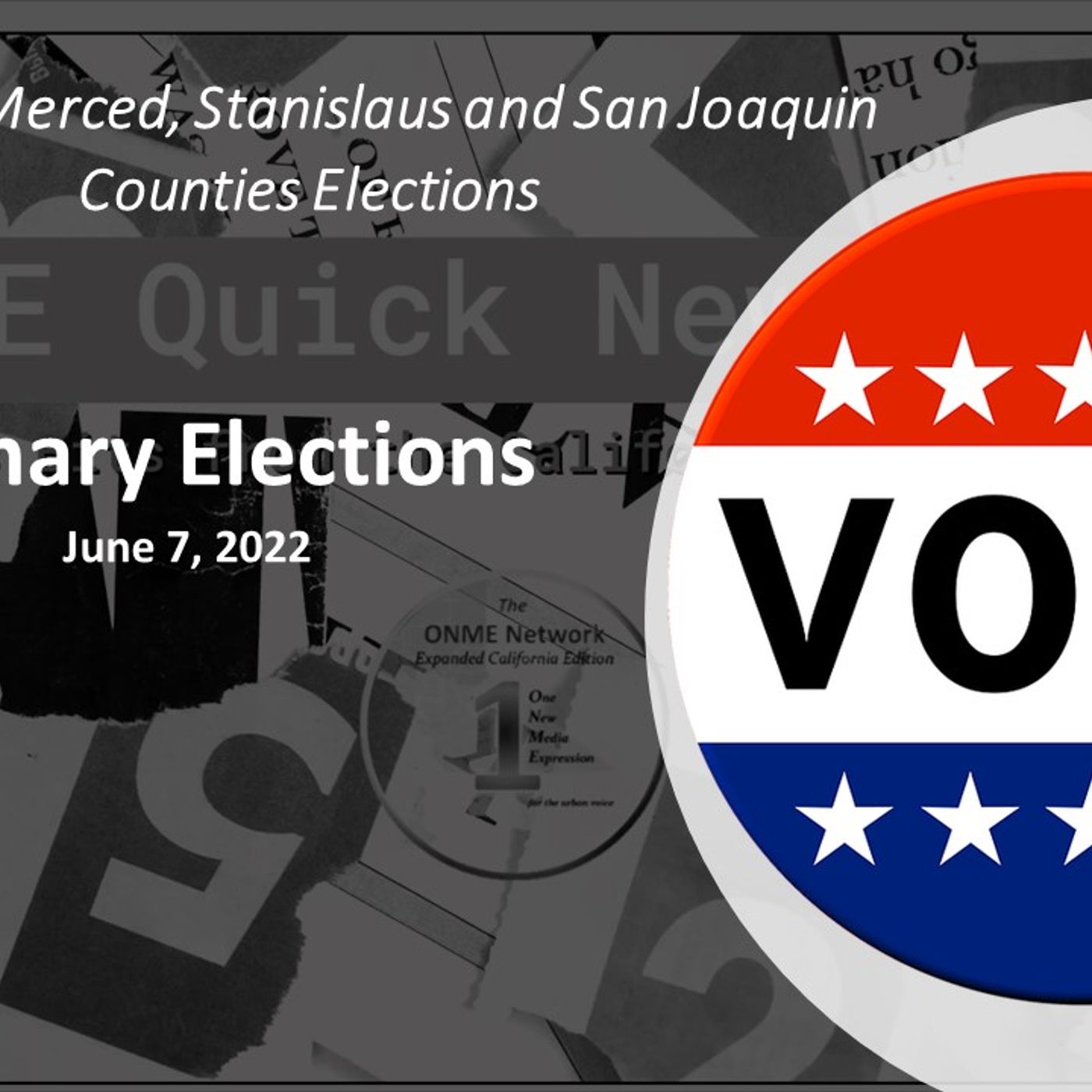 ONME QNB:  Listen to the north, Central Valley candidates' review for the June 7 Primary Elections