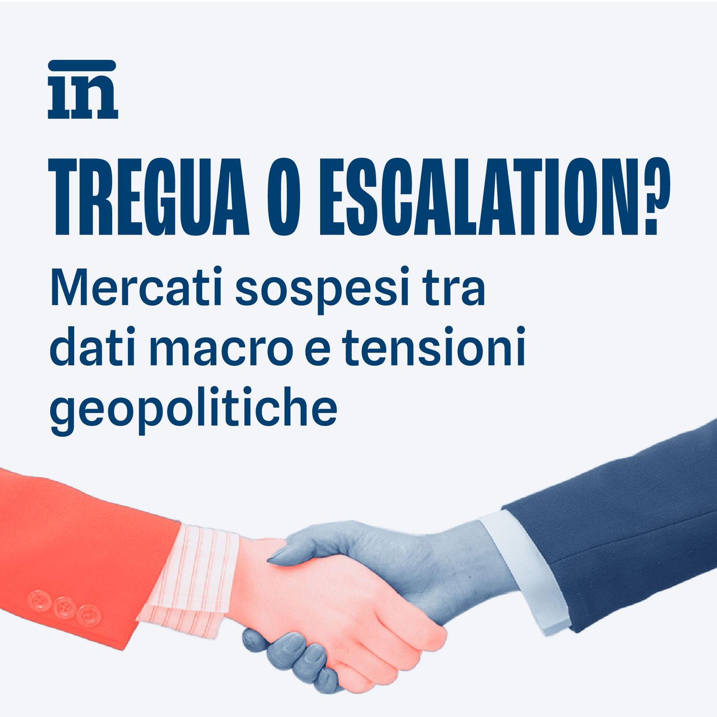 Tregua o escalation? Mercati sospesi tra dati macro e tensioni geopolitiche