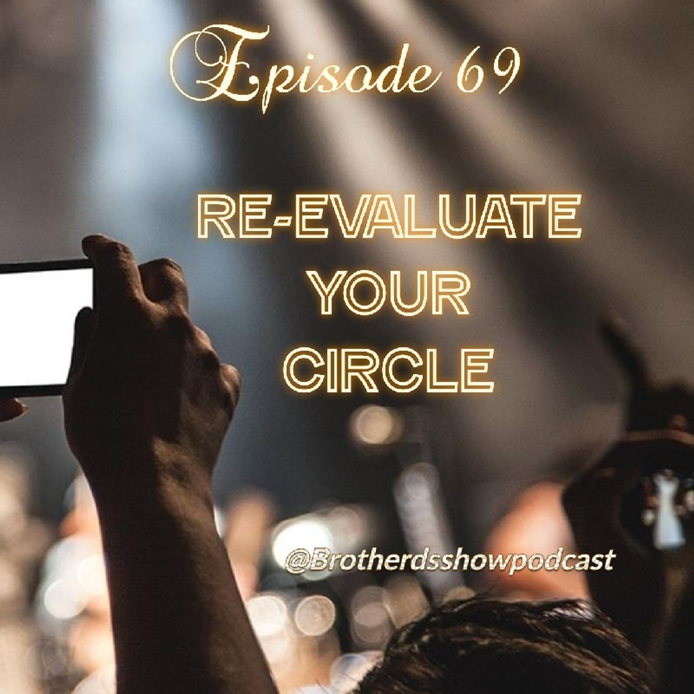 Episode 69 - Re-Evaluating Your Circle episode artwork