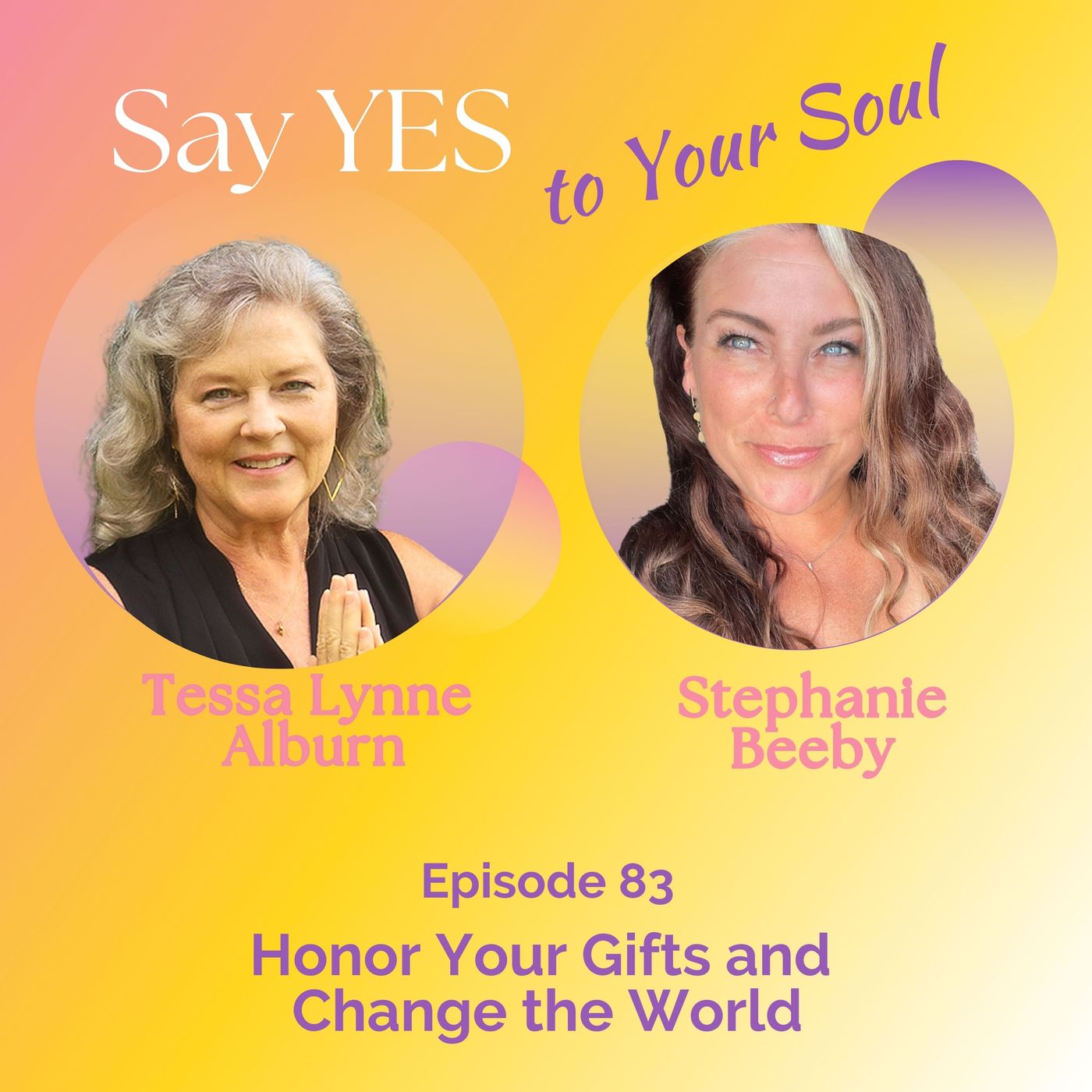 Honor Your Gifts and Change the World, with Stephanie Beeby episode artwork
