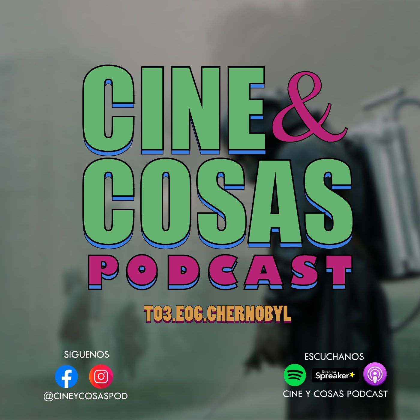T03.E06.Chernobyl (Con el Master Checo Wylde)