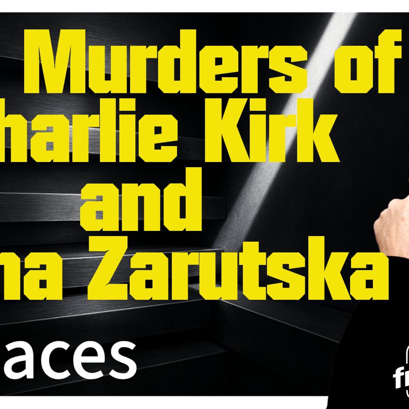 6093 The Murders of Charlie Kirk and Iryna Zarutska! Twitter/X Space episode artwork