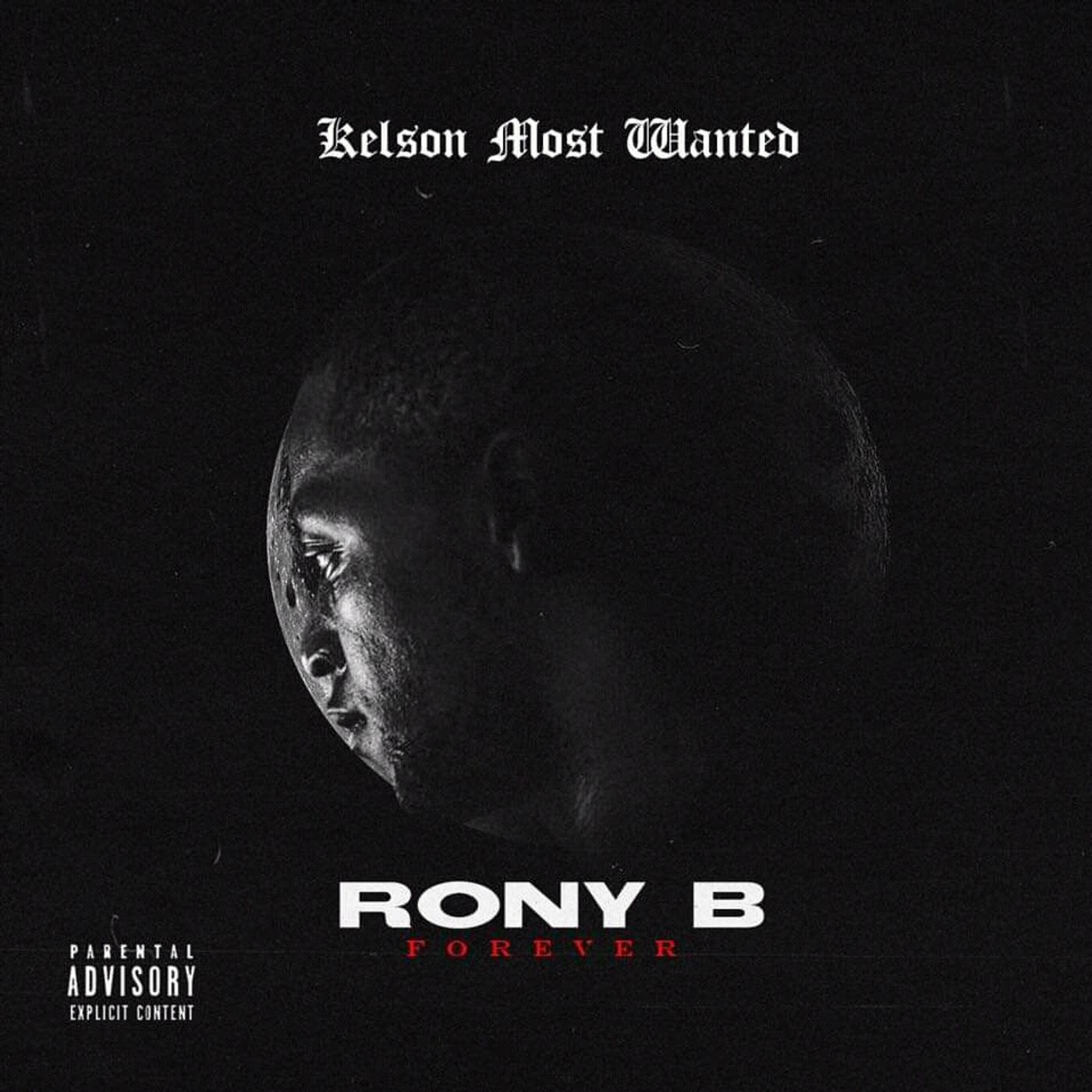 Kelson Most Wanted - Rony B Forever