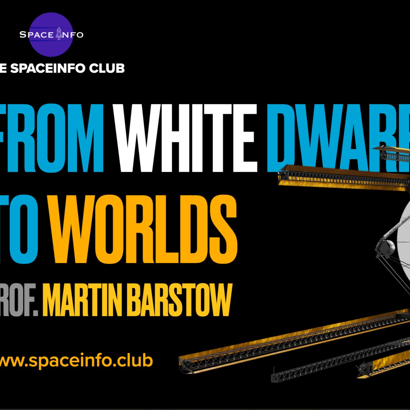 From White Dwarfs to Worlds: The Journey of Professor Martin Barstow episode artwork