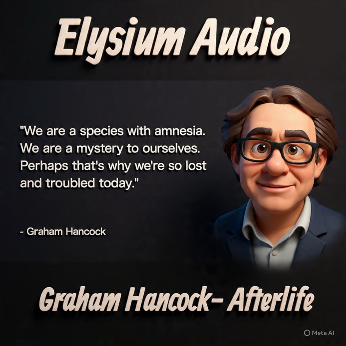 Graham Hancock- Afterlife