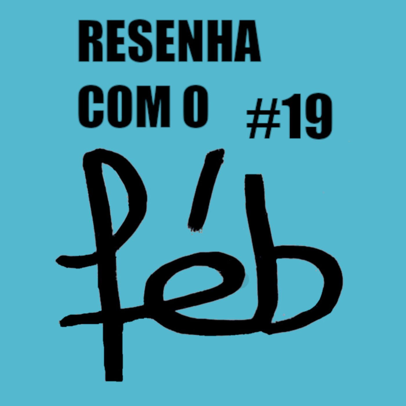 Resenha com o Féb