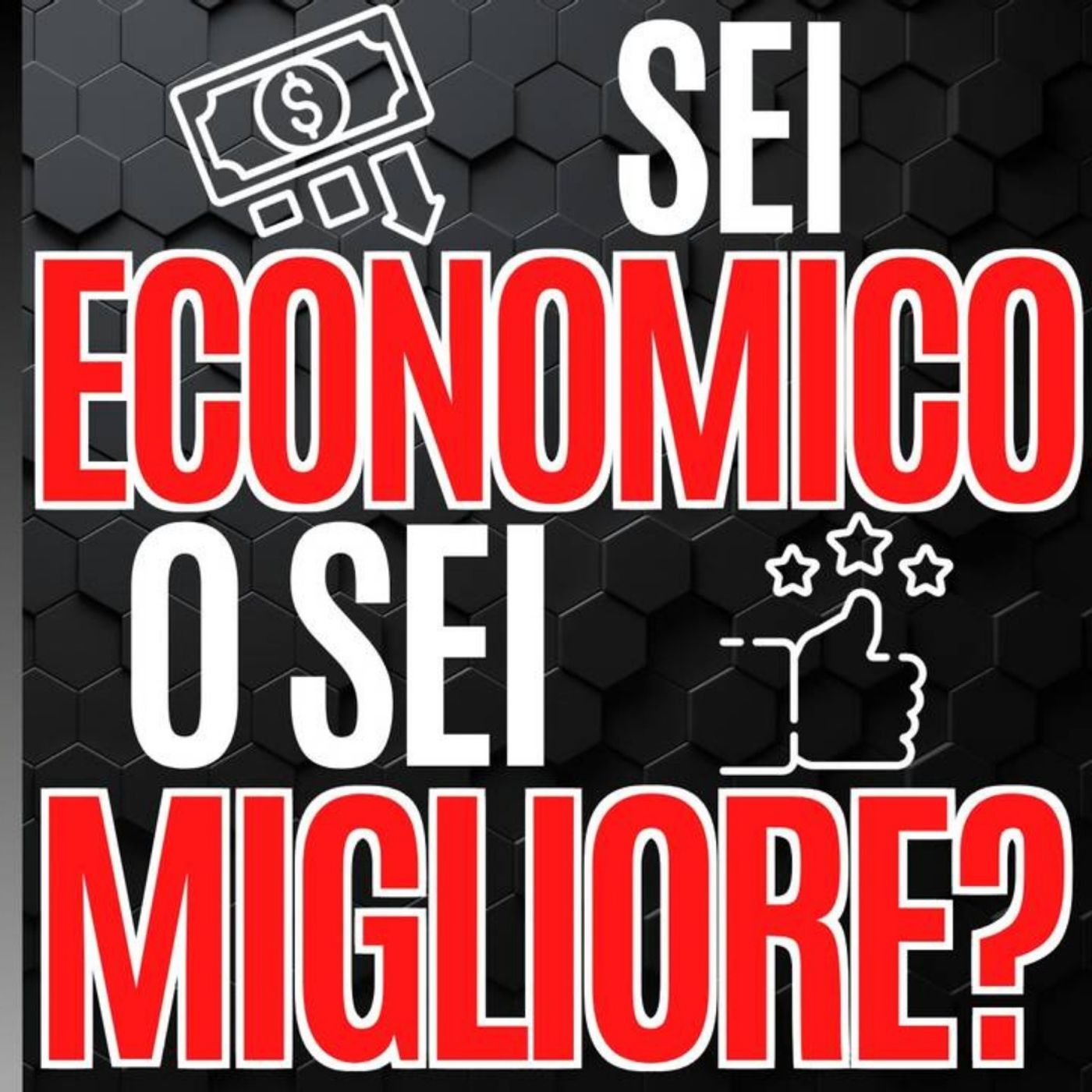 57 - Sei Economico o sei migliore? - Pillole di Comunicazione per le Aziende episode artwork