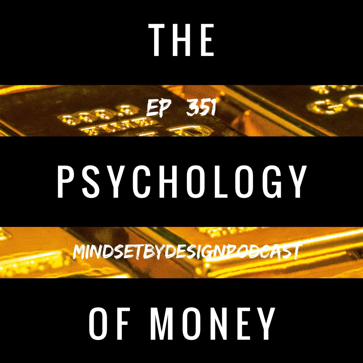 Episode #351 The Psychology of Money & How To Play The Game episode artwork