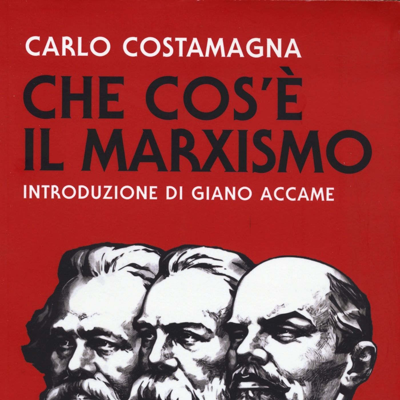LETTURE E RILETTURE - Carlo Costamagna "Che cos'e' il marxismo" intr. di Giano Accame