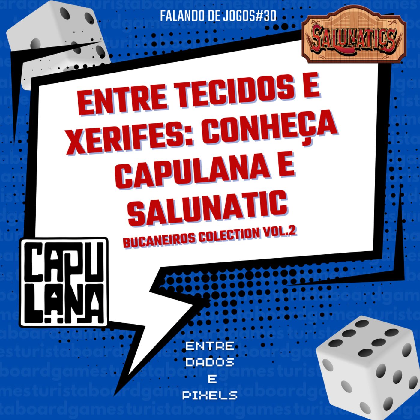 EP 39 - Entre tecidos e xerifes: Conheça Capulana e Salunatic episode artwork