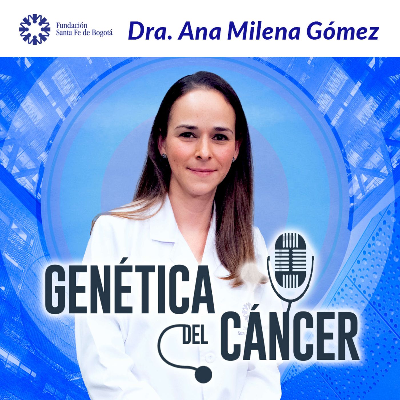 #60 Genética del cáncer con la Dra. Ana Milena Gómez episode artwork