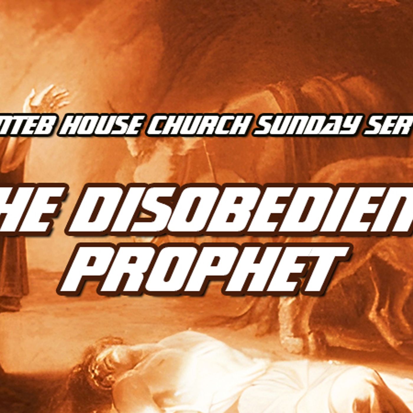 NTEB HOUSE CHURCH SUNDAY MORNING SERVICE: The Disobedient Young Prophet Listens To The Wrong Voice episode artwork