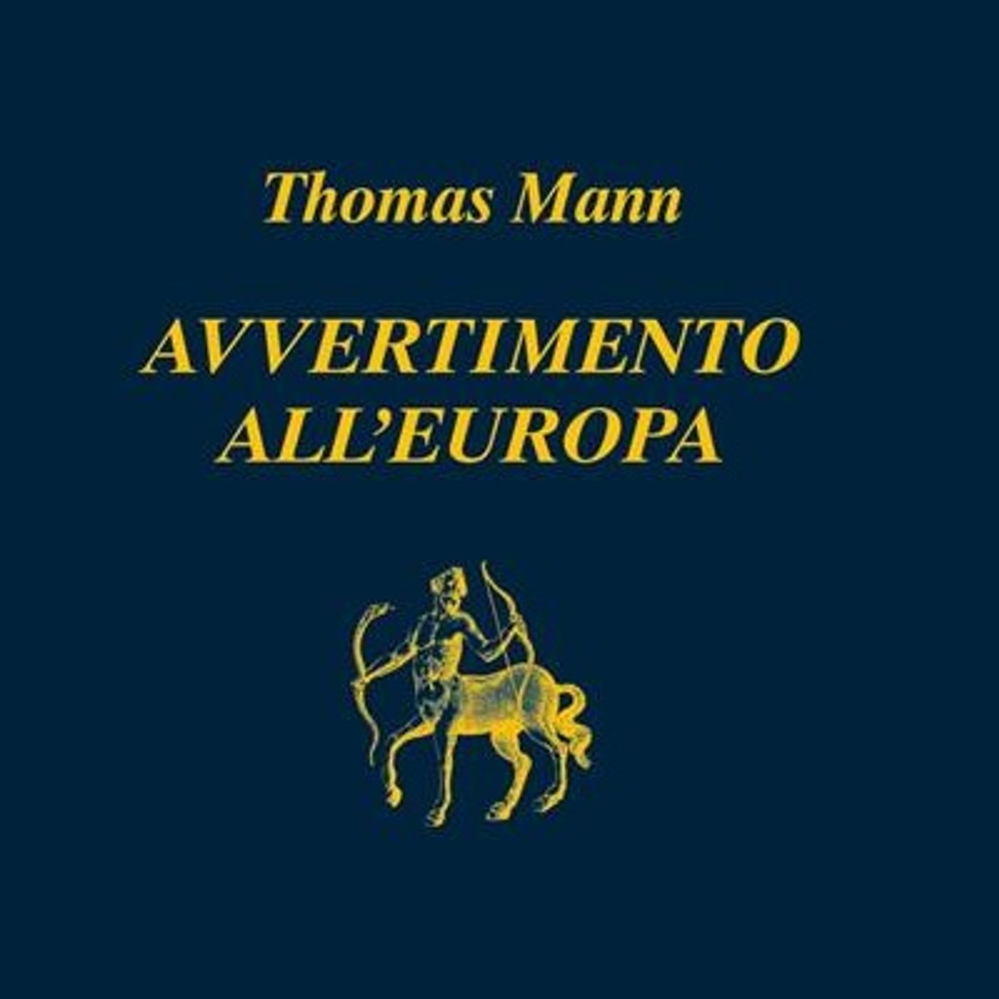Lucio Coco "Avvertimento all'Europa" Thomas Mann