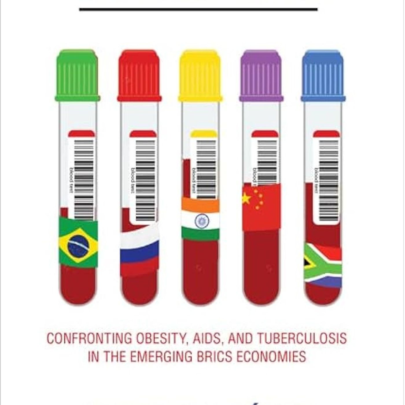 Geopolitics in Health: Confronting Obesity, AIDS, and Tuberculosis in the Emerging BRICS Economies