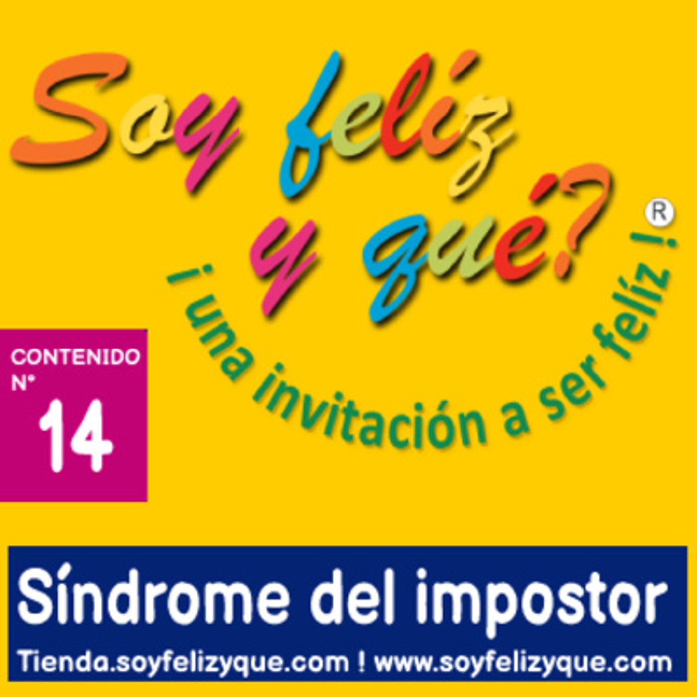 Soyfelizyqué, una invitación a ser feliz ® - #sfyq