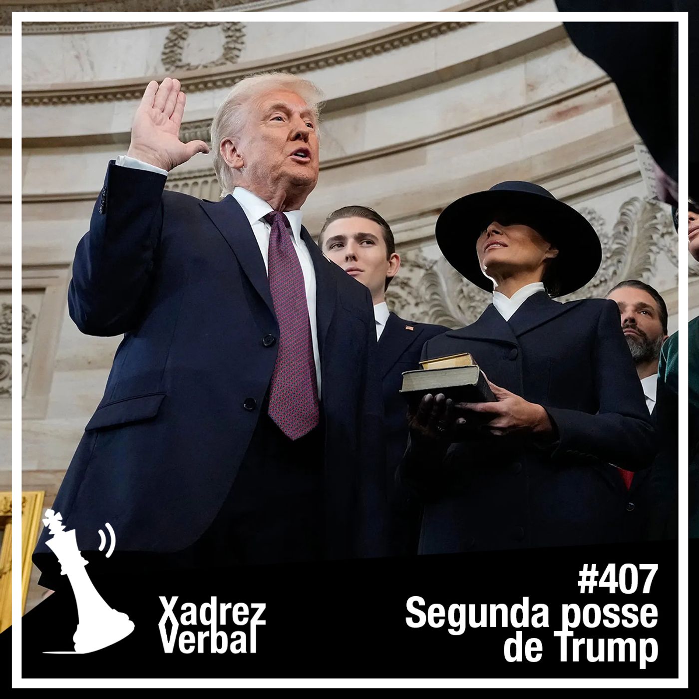 Xadrez Verbal #407 Segunda Posse de Donald Trump