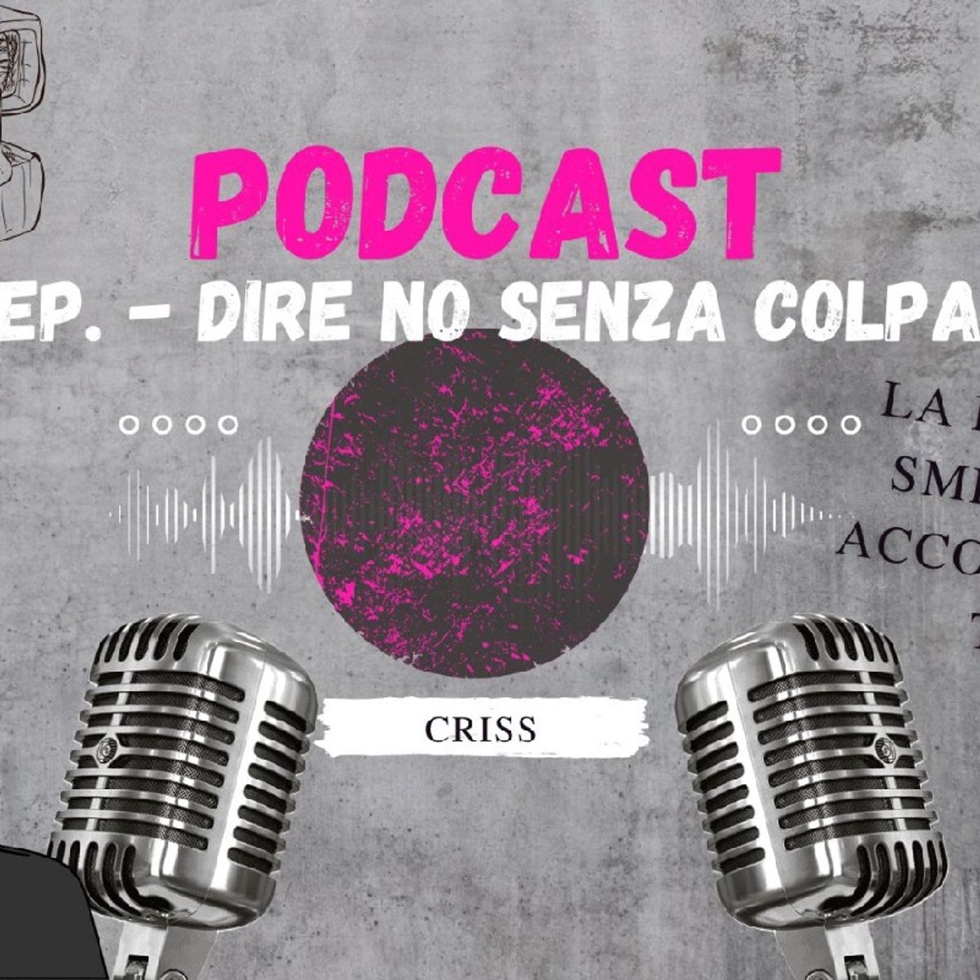 Episodio 3 - Dire no senza colpa: la libertà di smettere di accontentare tutti episode artwork