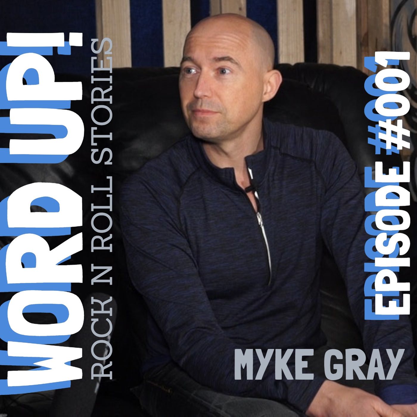 #001: MYKE GRAY (Jagged Edge/Skin/Red, White & Blues/UFO)