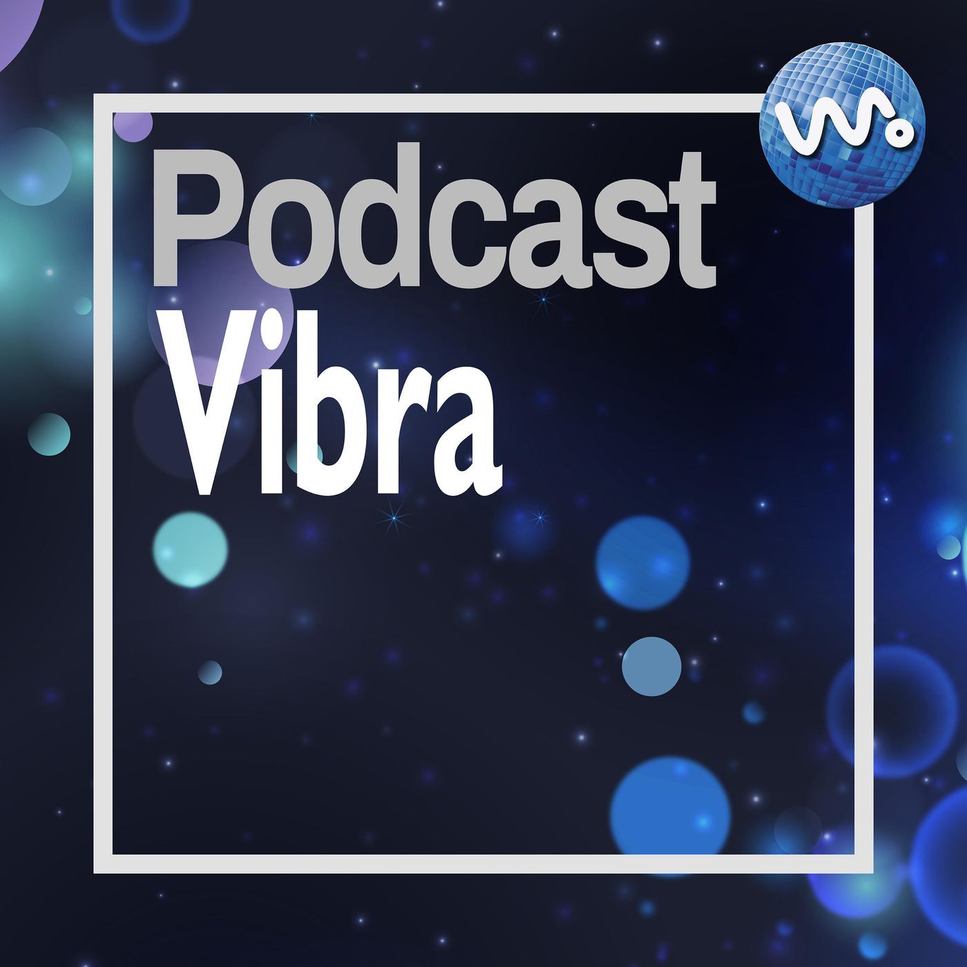 Vibra Podcast