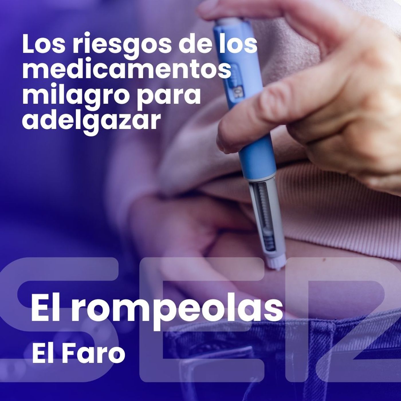 El rompeolas | Casi 5 millones de españoles compraron medicamentos para adelgazar en 2024 — El Faro cover