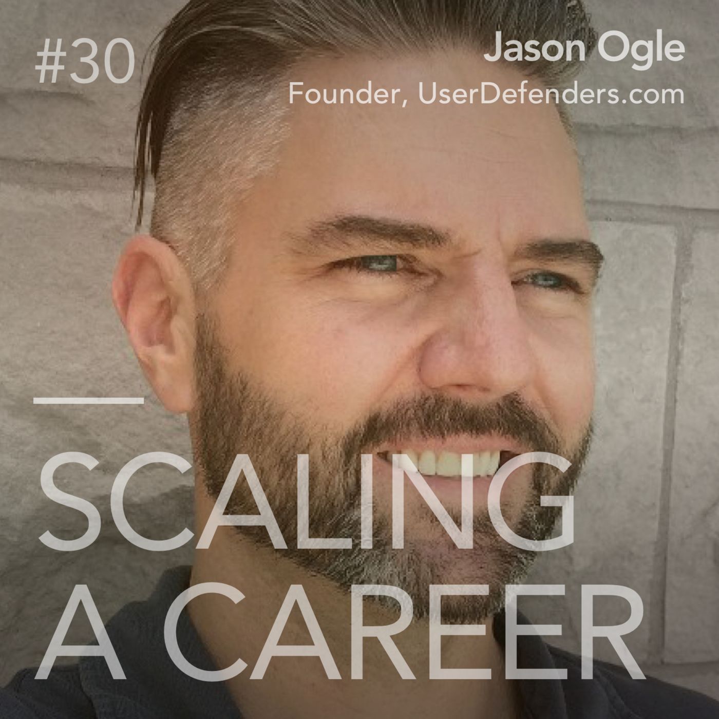 #30 Jason Ogle (Founder, UserDefenders.com) - Don't be a "tooler", but a learner episode artwork