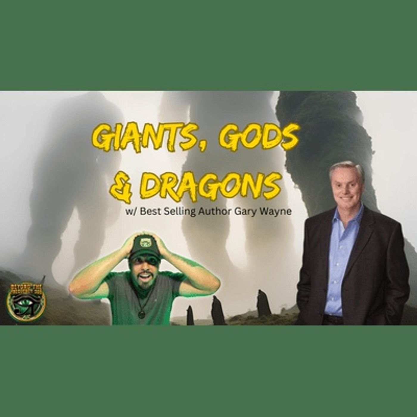 Giants, Gods and Dragons: The Genesis 6 Conspiracy with Gary Wayne