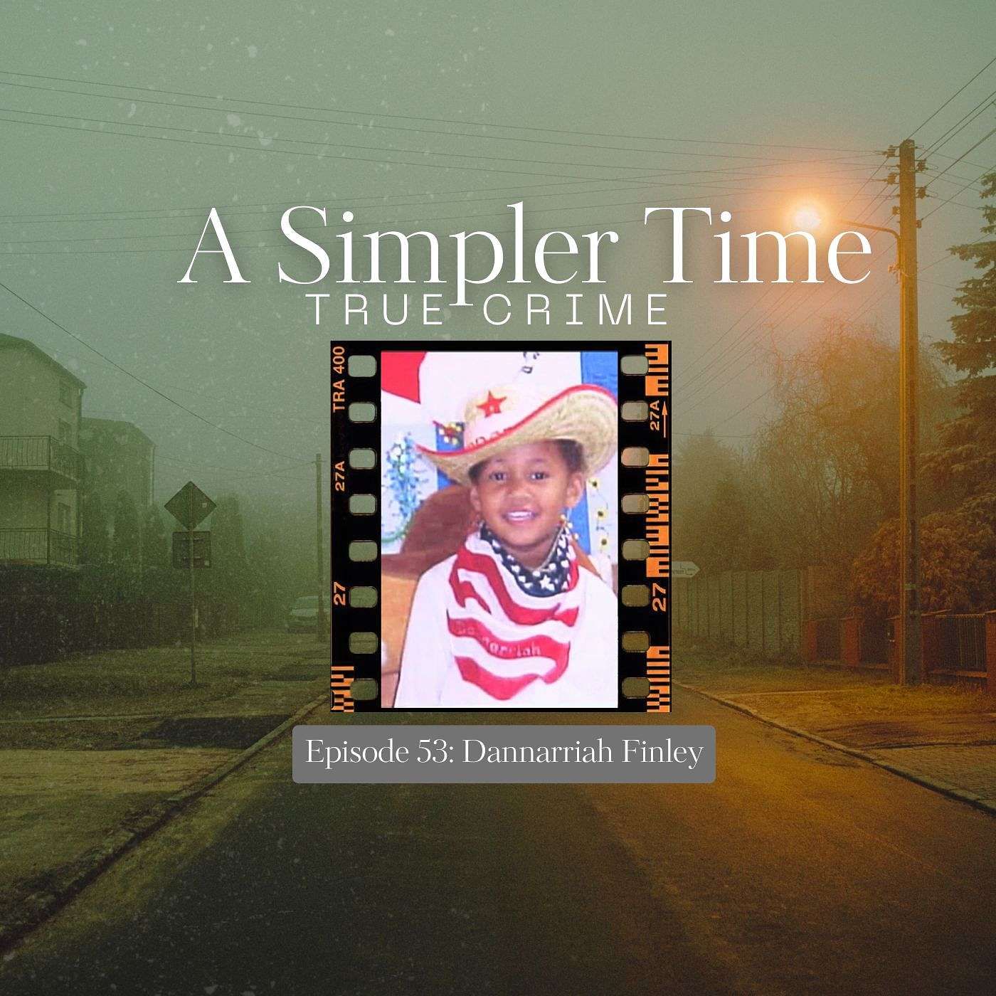 Abducted While She Slept: The Murder of Dannarriah Finley
