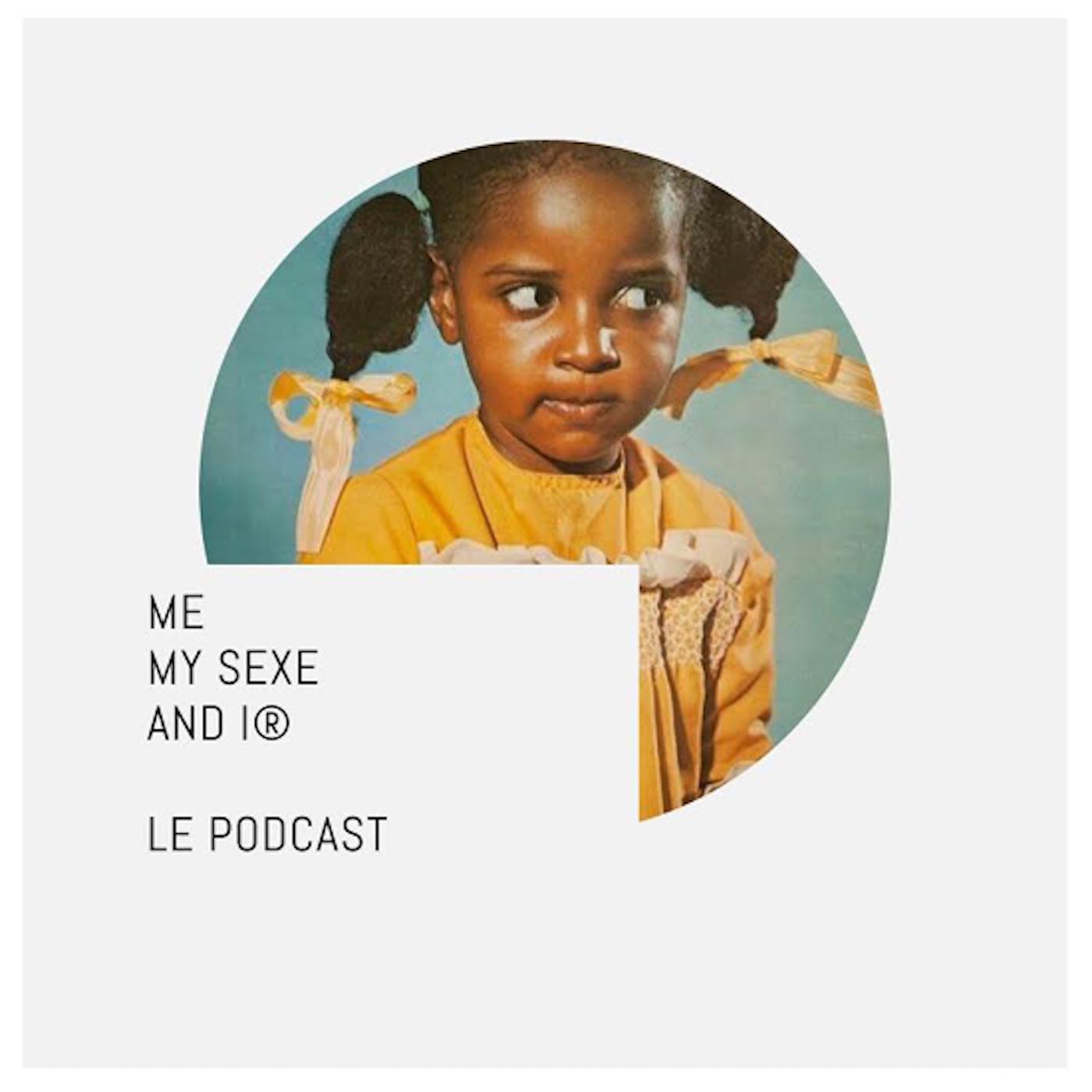 Me My Sexe and I®- Le Podcast cover art