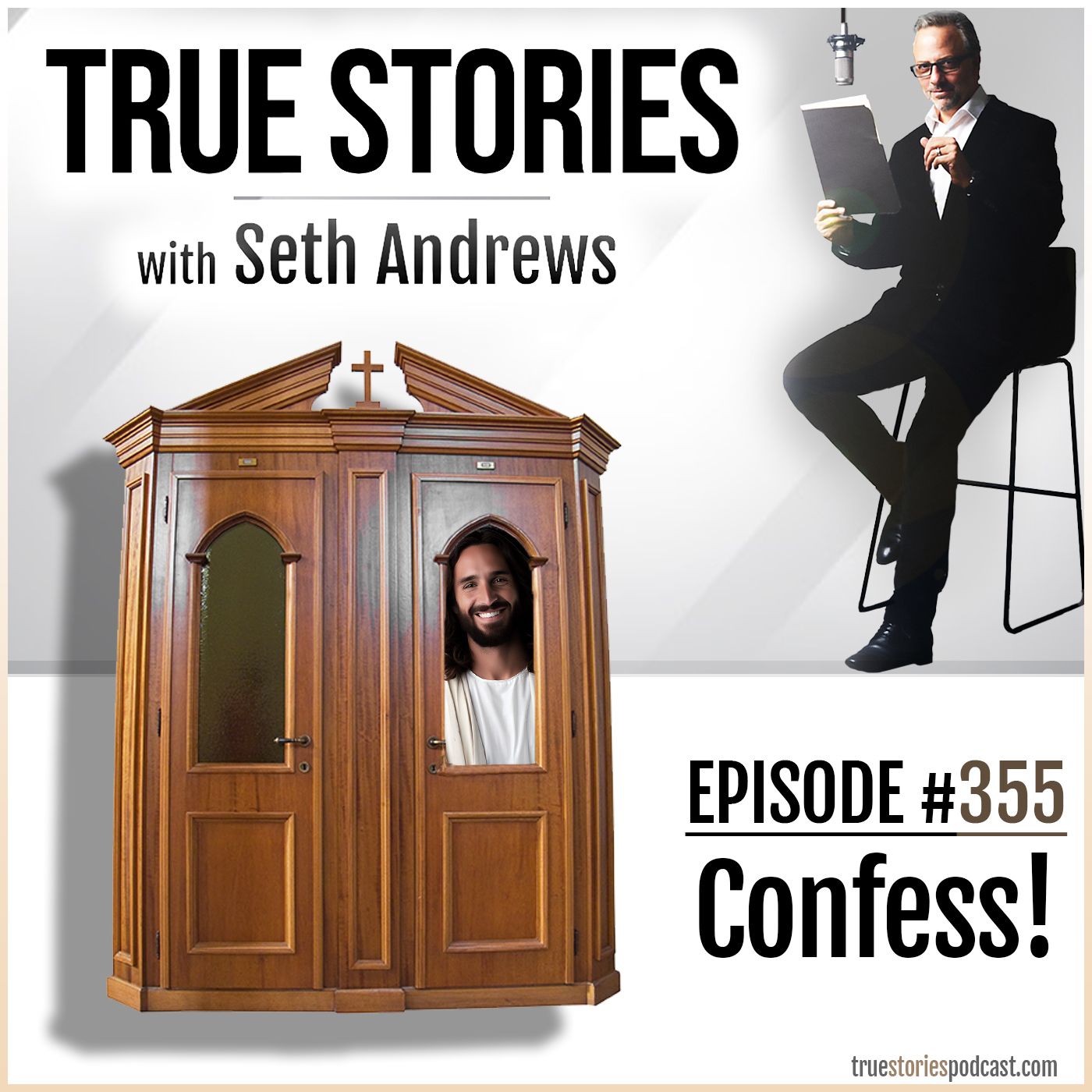 True Stories #355 - Confess!