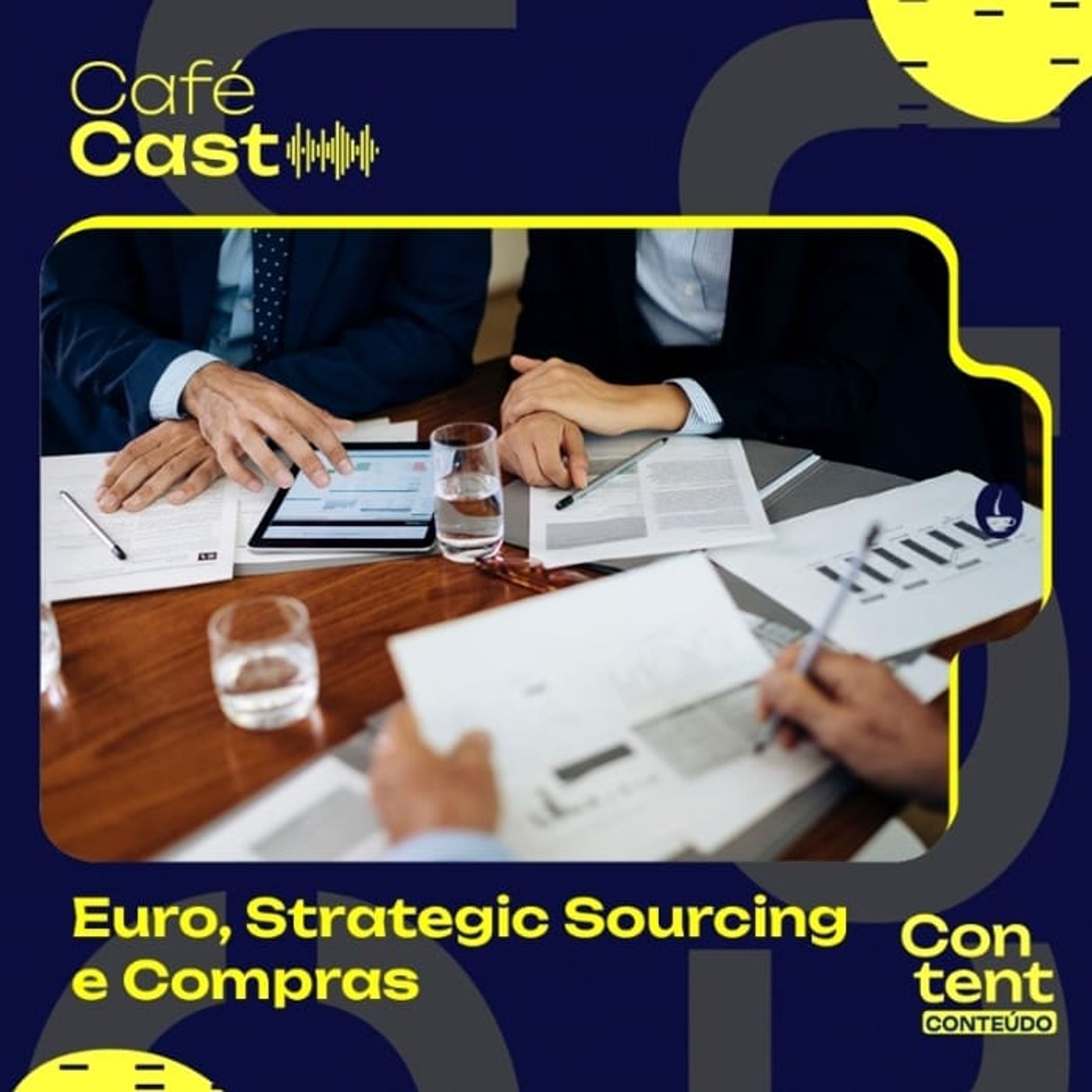 Euro, Strategic Sourcing e Compras: Insights Internacionais no Café com Comprador episode artwork