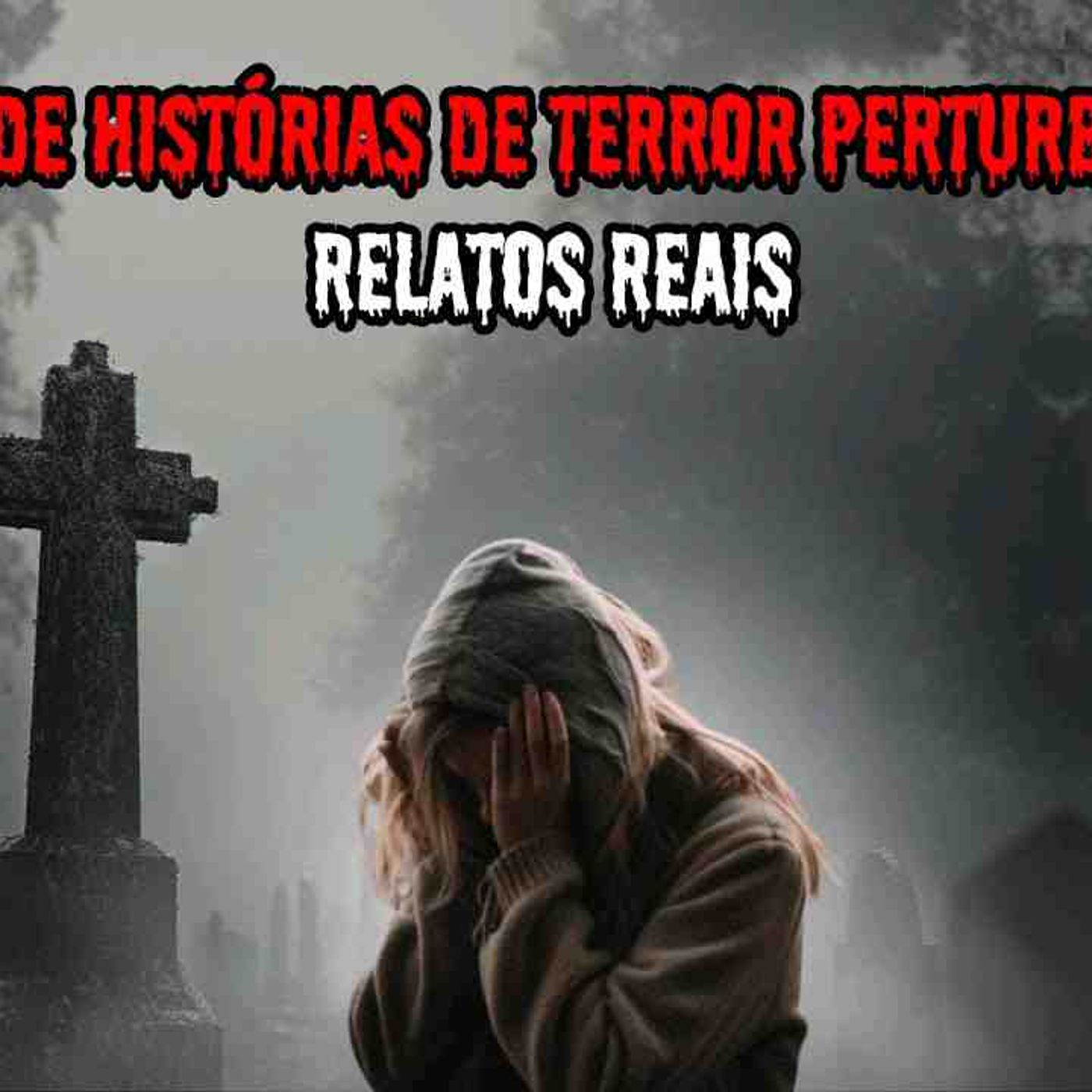 1 HORA DAS MELHORES HISTÓRIAS DE TERROR_ - 10 RELATOS REAIS _ EP.15 _dp episode artwork