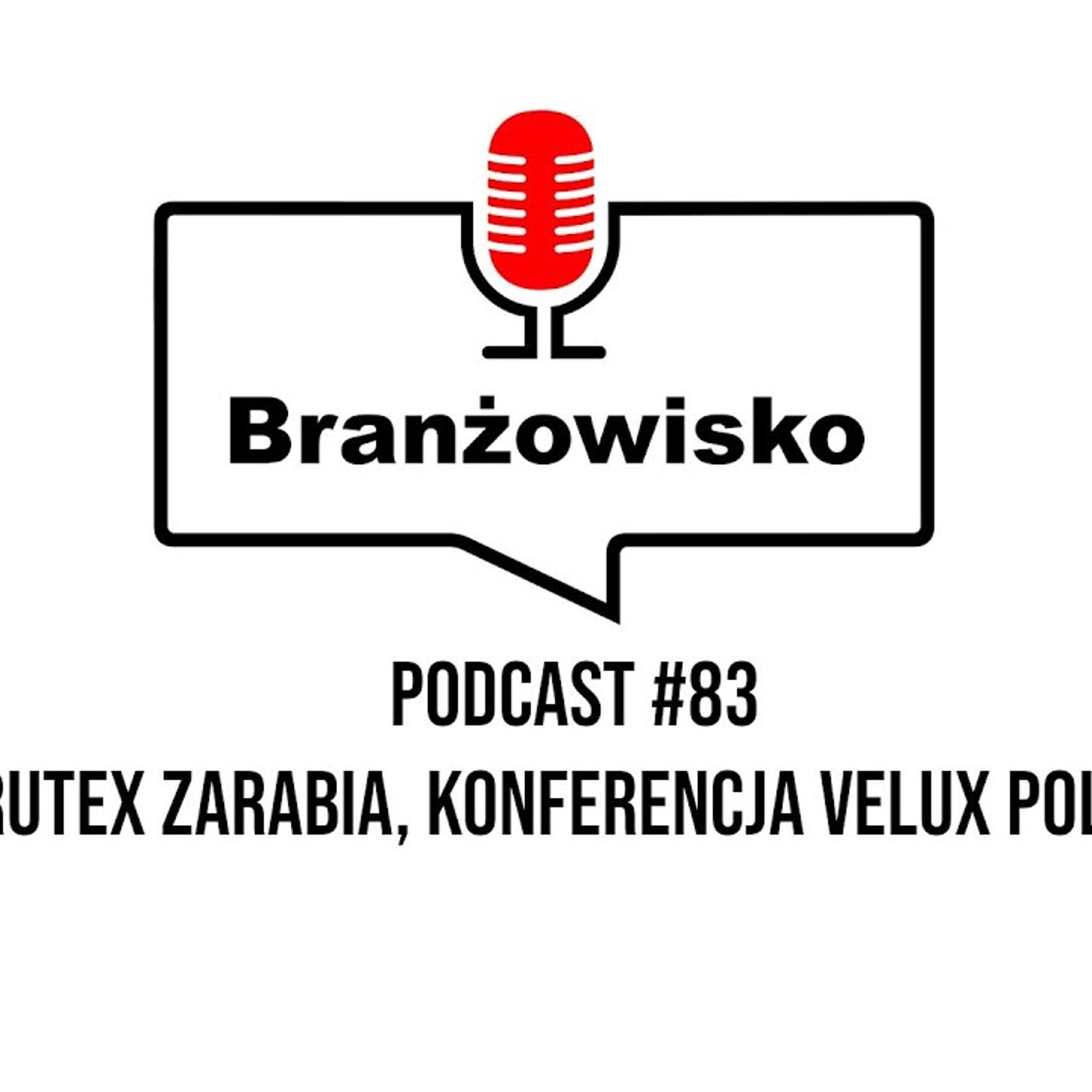 Branżowisko #83 - Drutex zarabia. Konferencja Velux Polska episode artwork