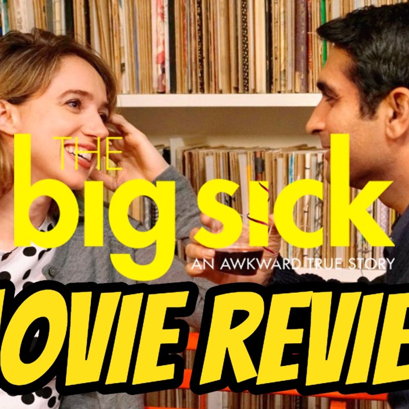 The Big Sick - Movie Review